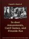 [Gutenberg 49137] • Cassell's Book of In-door Amusements, Card Games, and Fireside Fun